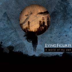 Lying Figures : A World of My Own